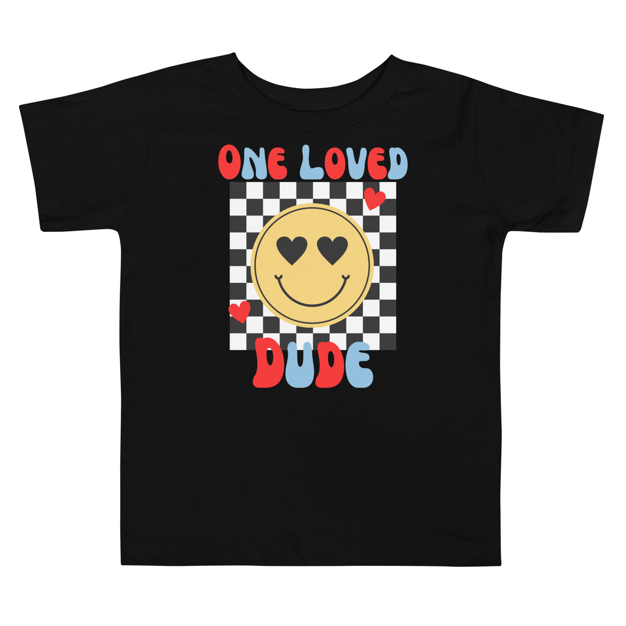 One Loved Dude Toddler T