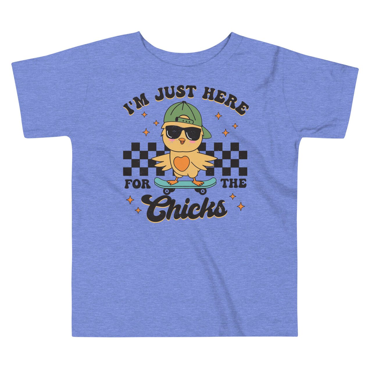 'Here for the Chicks' Toddler T