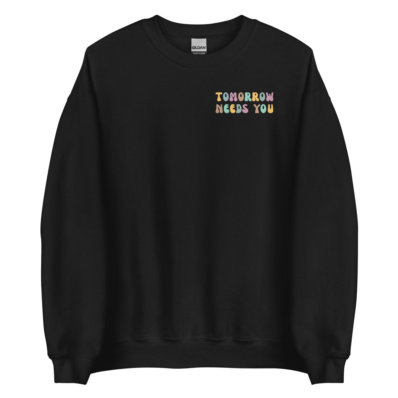 Tomorrow Needs You Crew neck