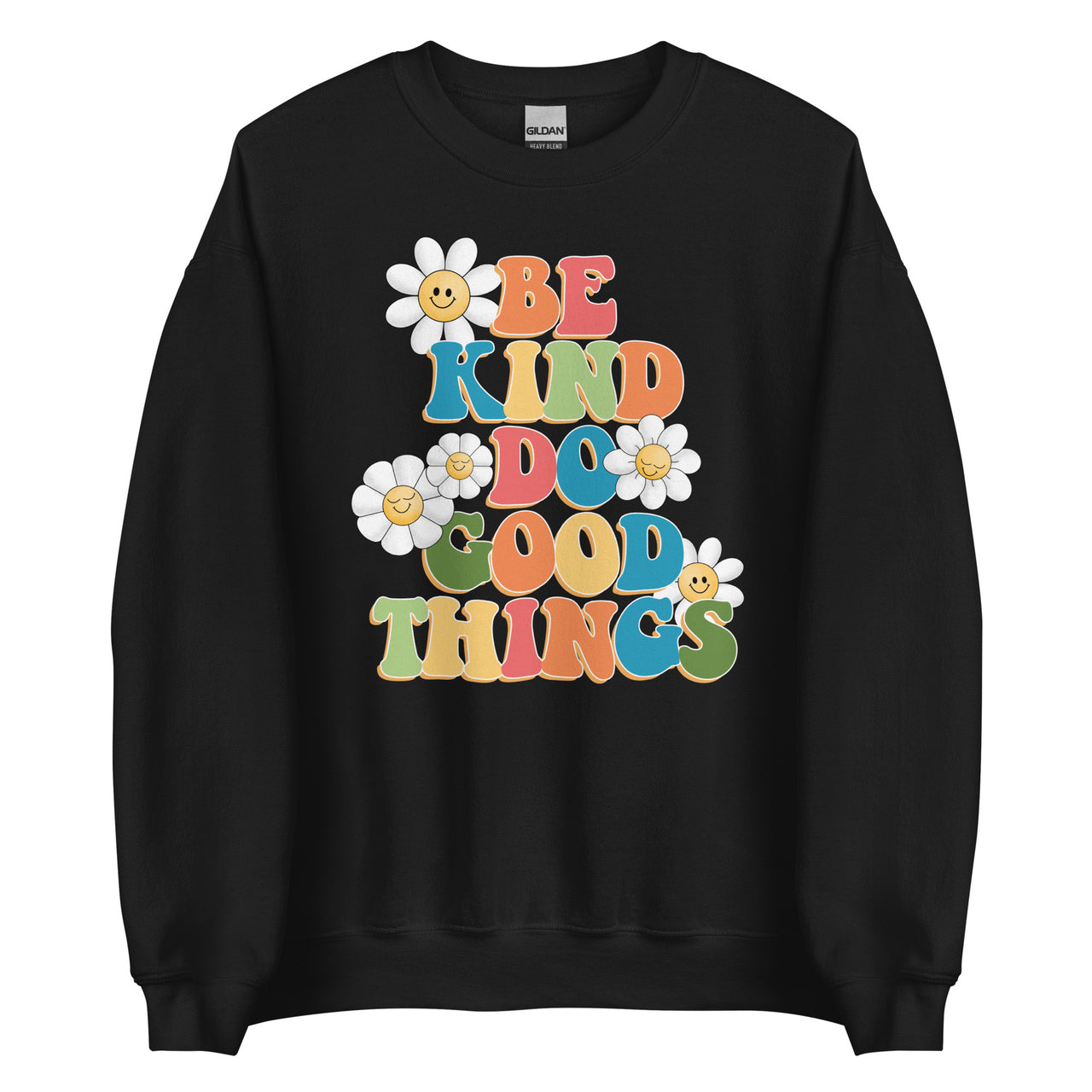 Be Kind Do Good Things Crew Neck