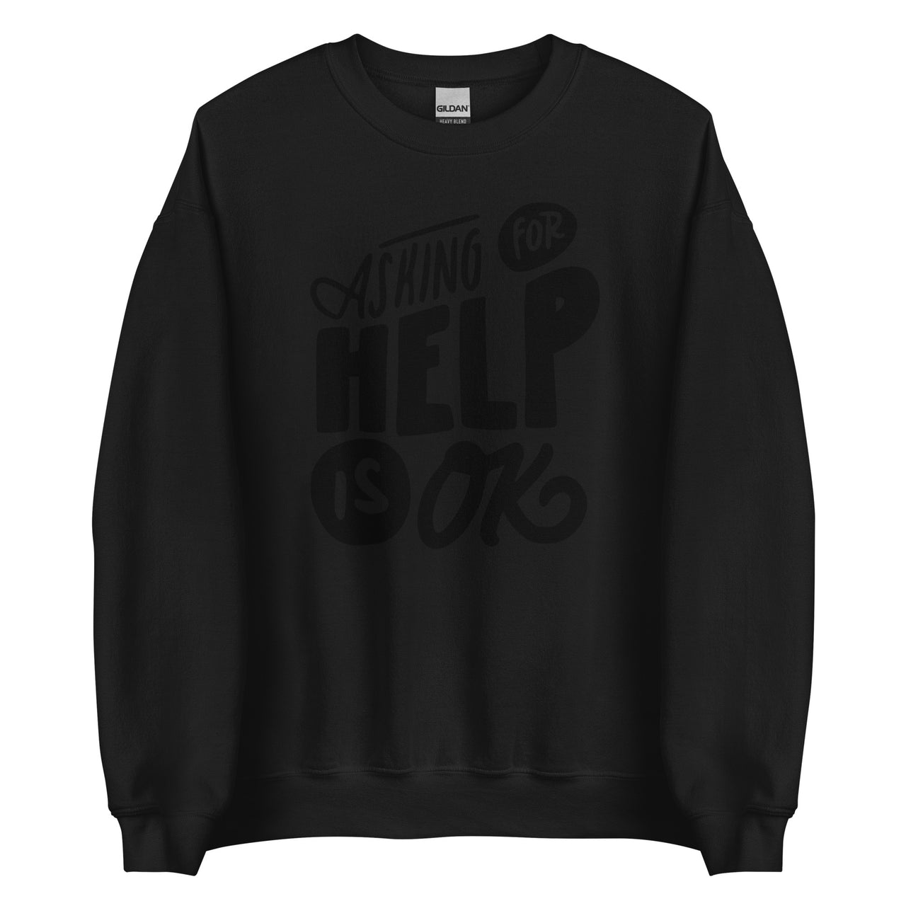 Asking for help is OK Crew Neck