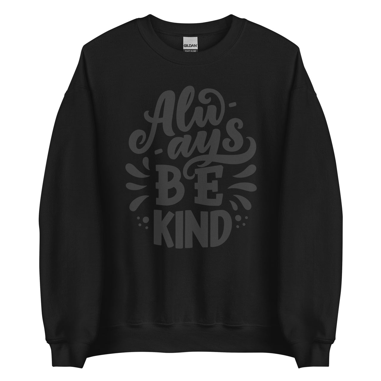 Always Be Kind Crew Neck