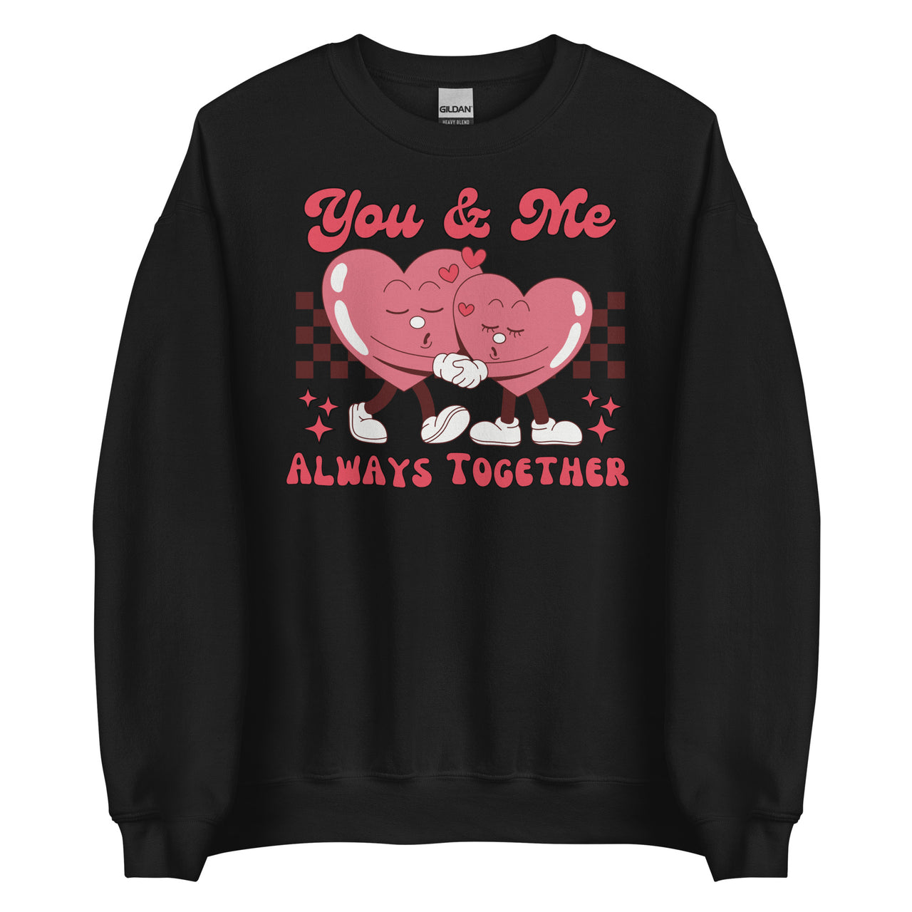 You & Me Always Together Crew Neck