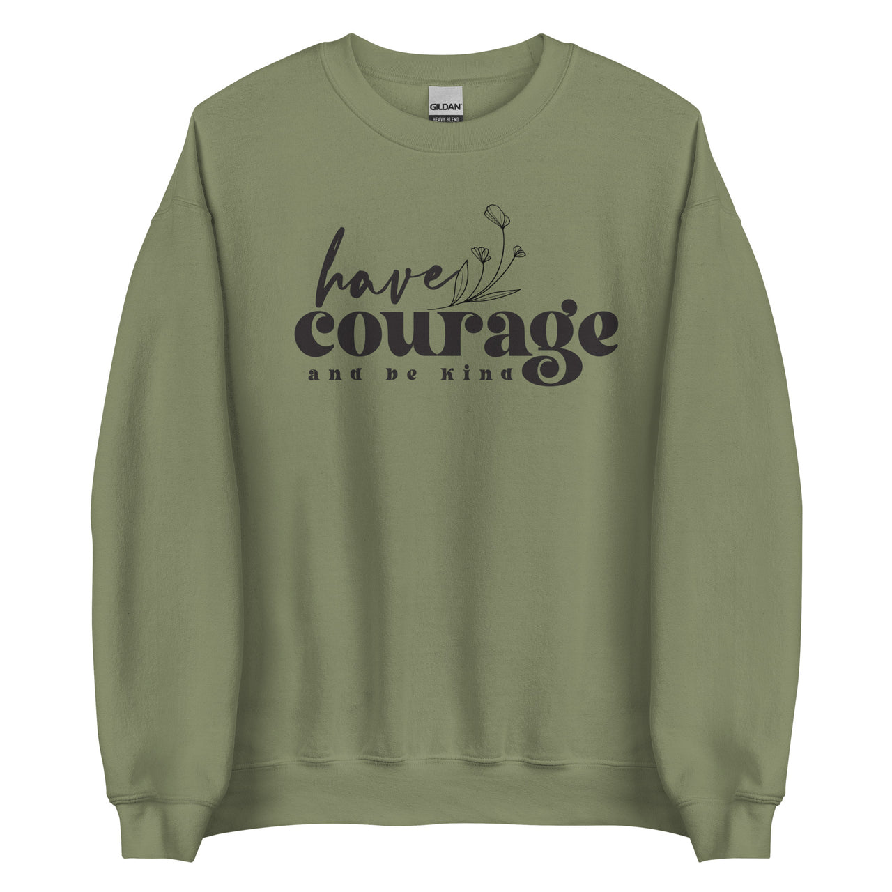 Have Courage & be Kind Crew Neck