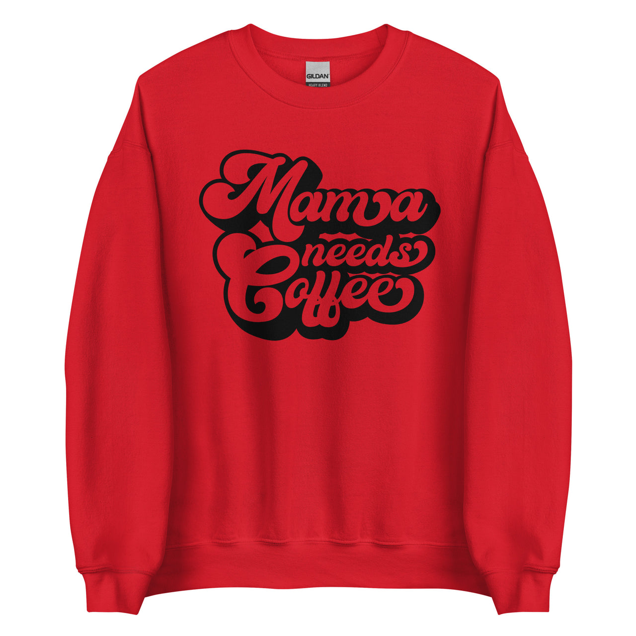 Mama Needs Coffee Crew Neck