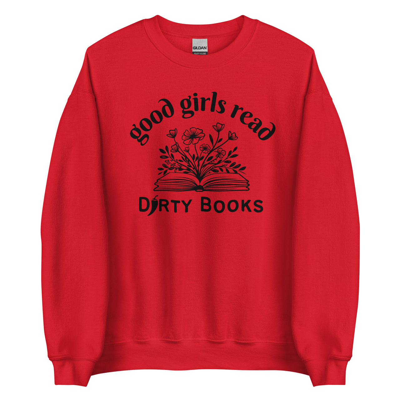 Good girls read dirty books Crew Neck