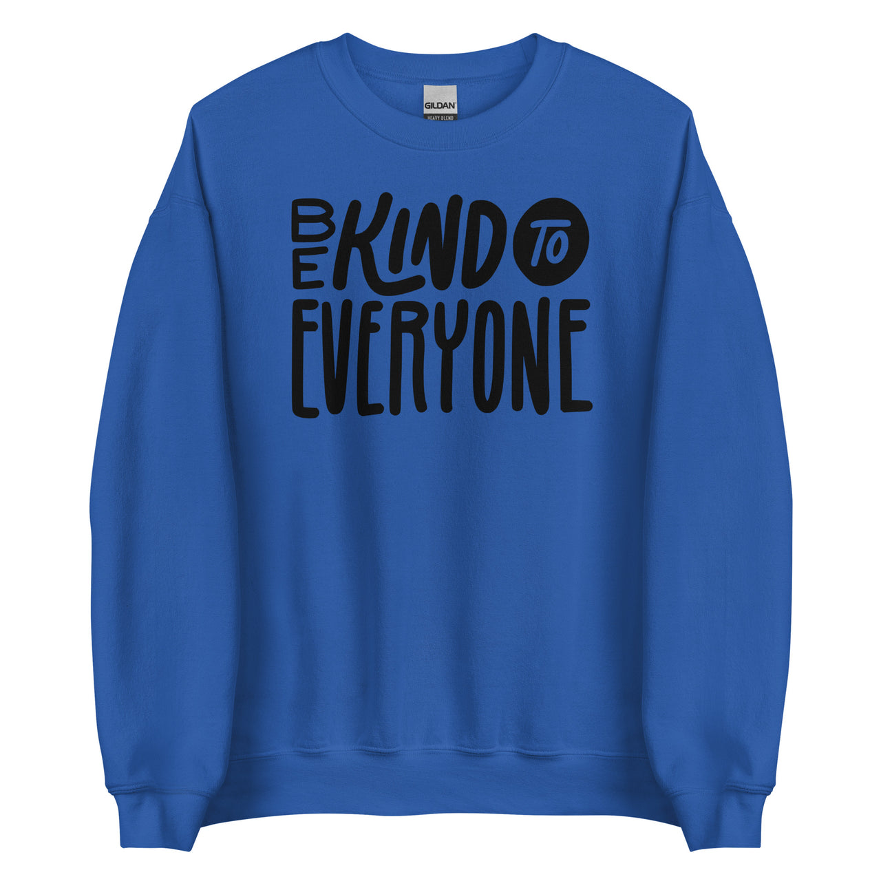 Be Kind to Everyone Crew Neck