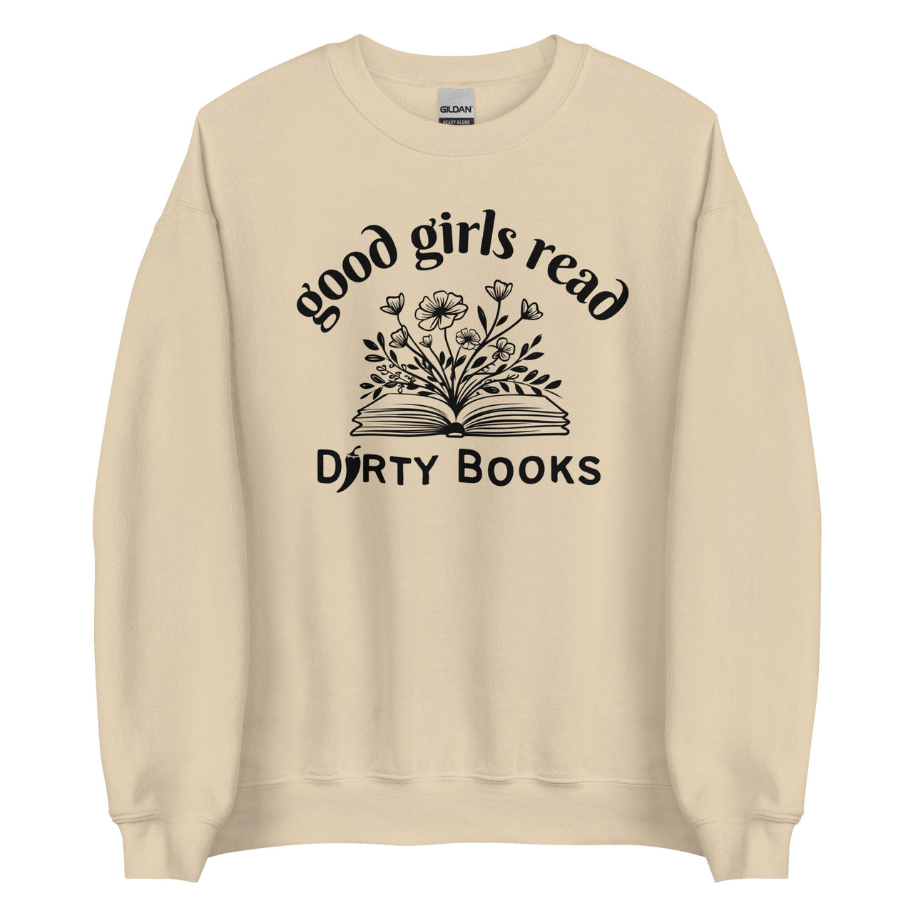 Good girls read dirty books Crew Neck