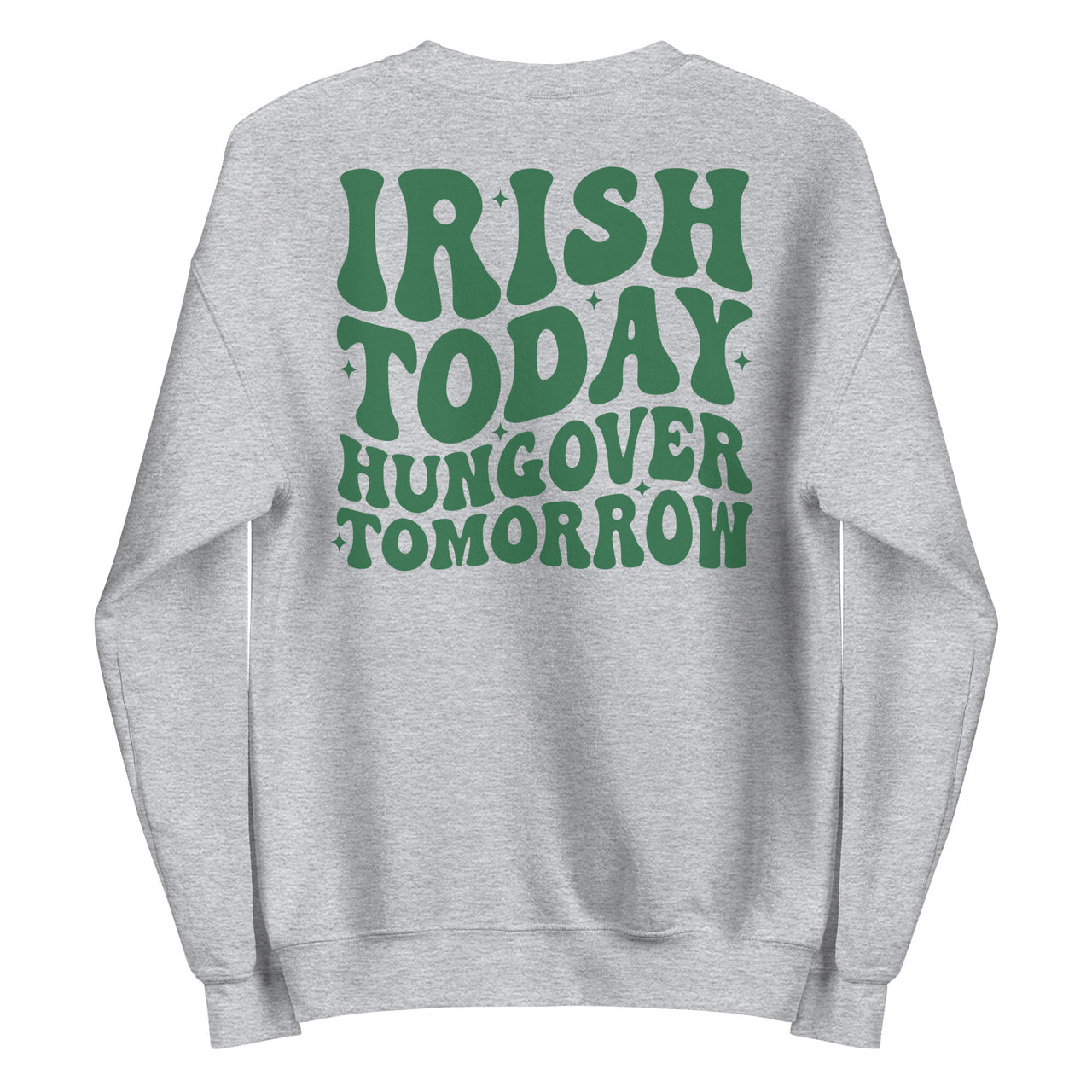 Irish today hungover tomorrow green/w back Crew neck