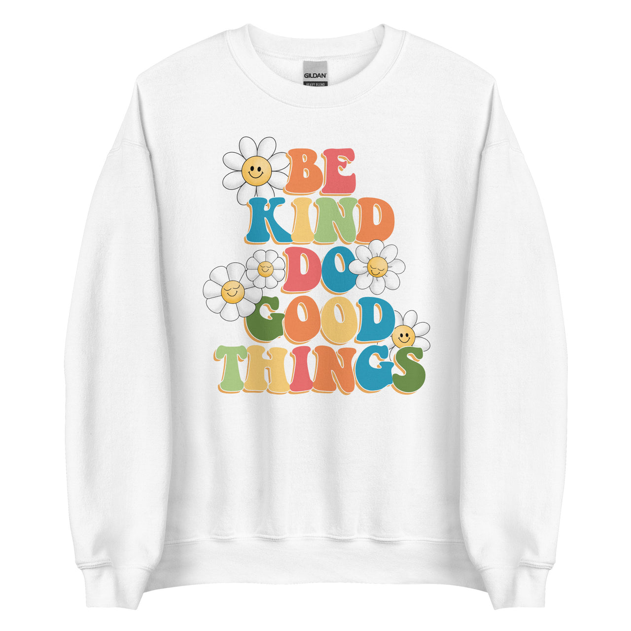 Be Kind Do Good Things Crew Neck