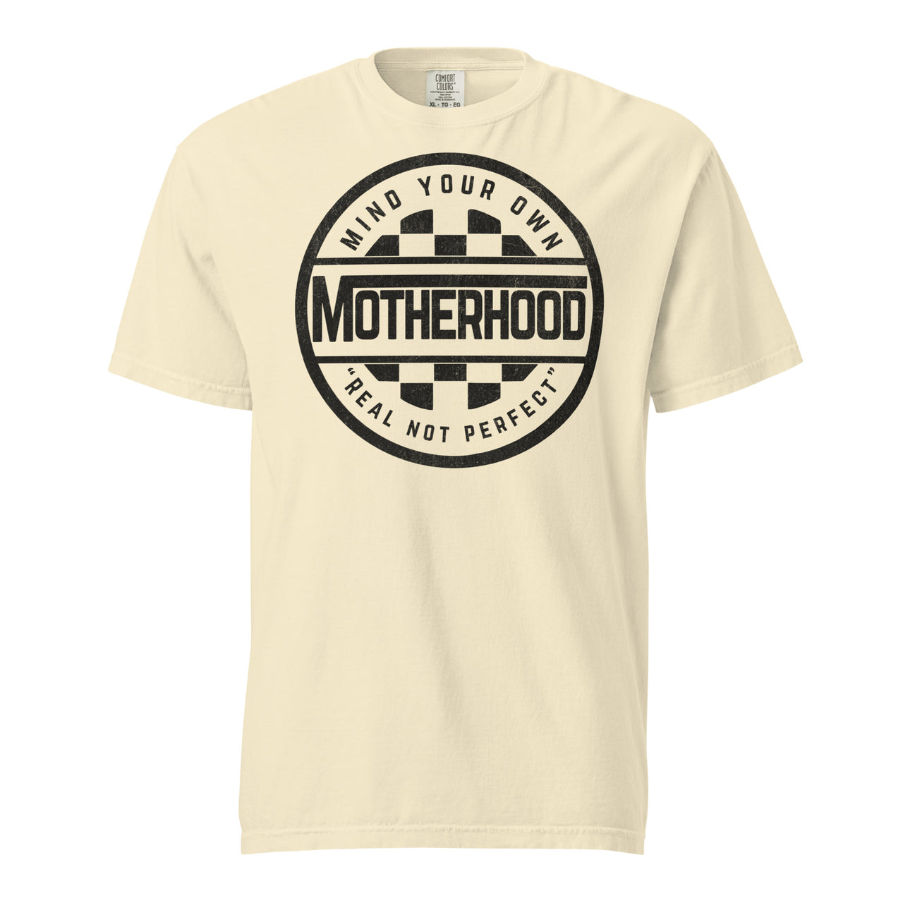 Motherhood - real not perfect Heavy T