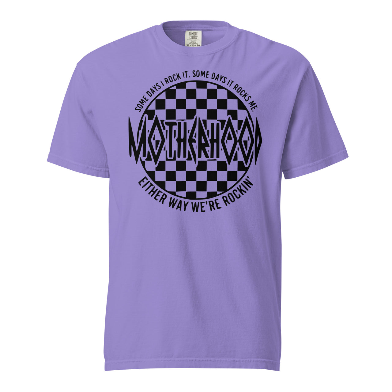 Motherhood - some days I rock it Heavy T