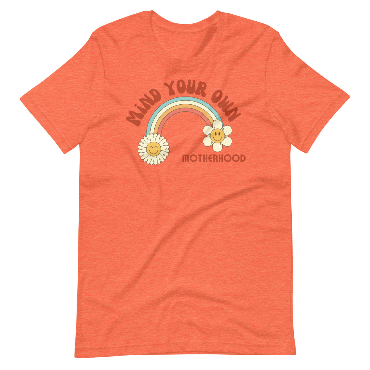 Mind Your Own Motherhood Rainbow T