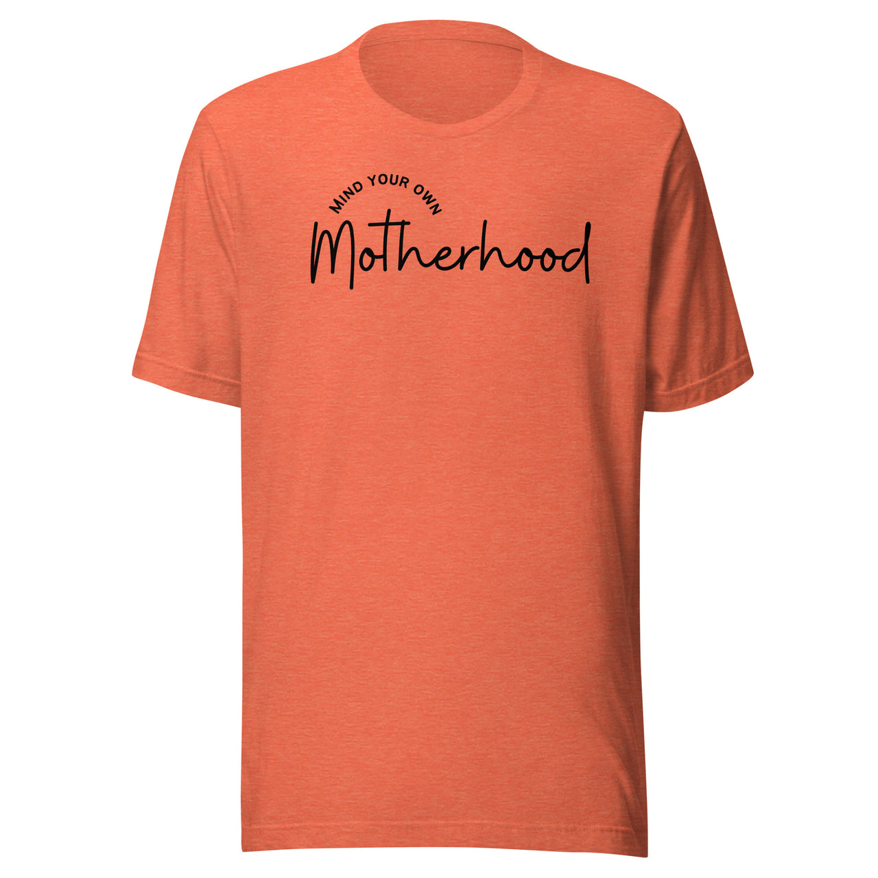 Own Motherhood T